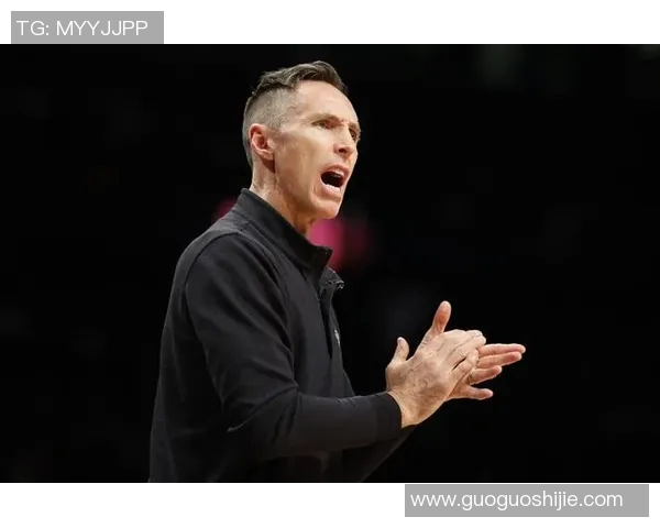 篮网主帅纳什：提高防守与进攻配合，重塑球队辉煌